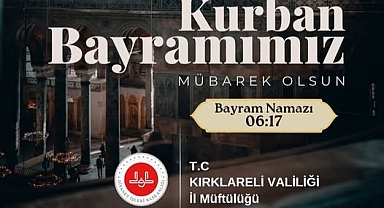 Kırklareli’nde Kurban Bayramı Namazı Saat 06.17’de Kılınacak