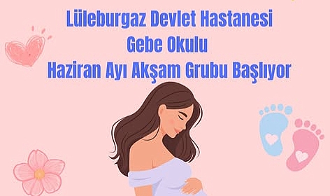 Lüleburgaz Devlet Hastanesi’nde Haziran Ayı Gebe Okulu Eğitimleri Başlıyor
